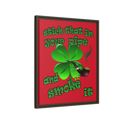 stick that in your pipe and smoke it - framed canvas art (dark red)