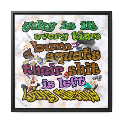 the bum's shit - framed canvas art (white marble)