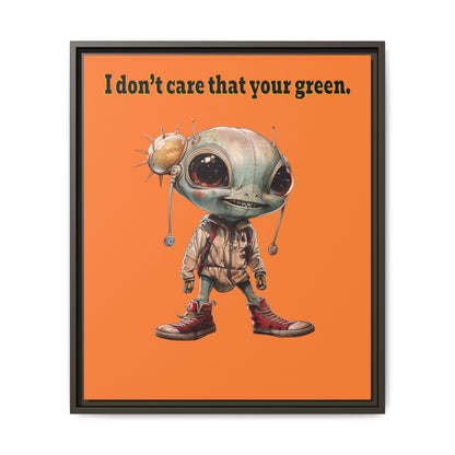 I don't care that your green - framed canvas art (crusta)