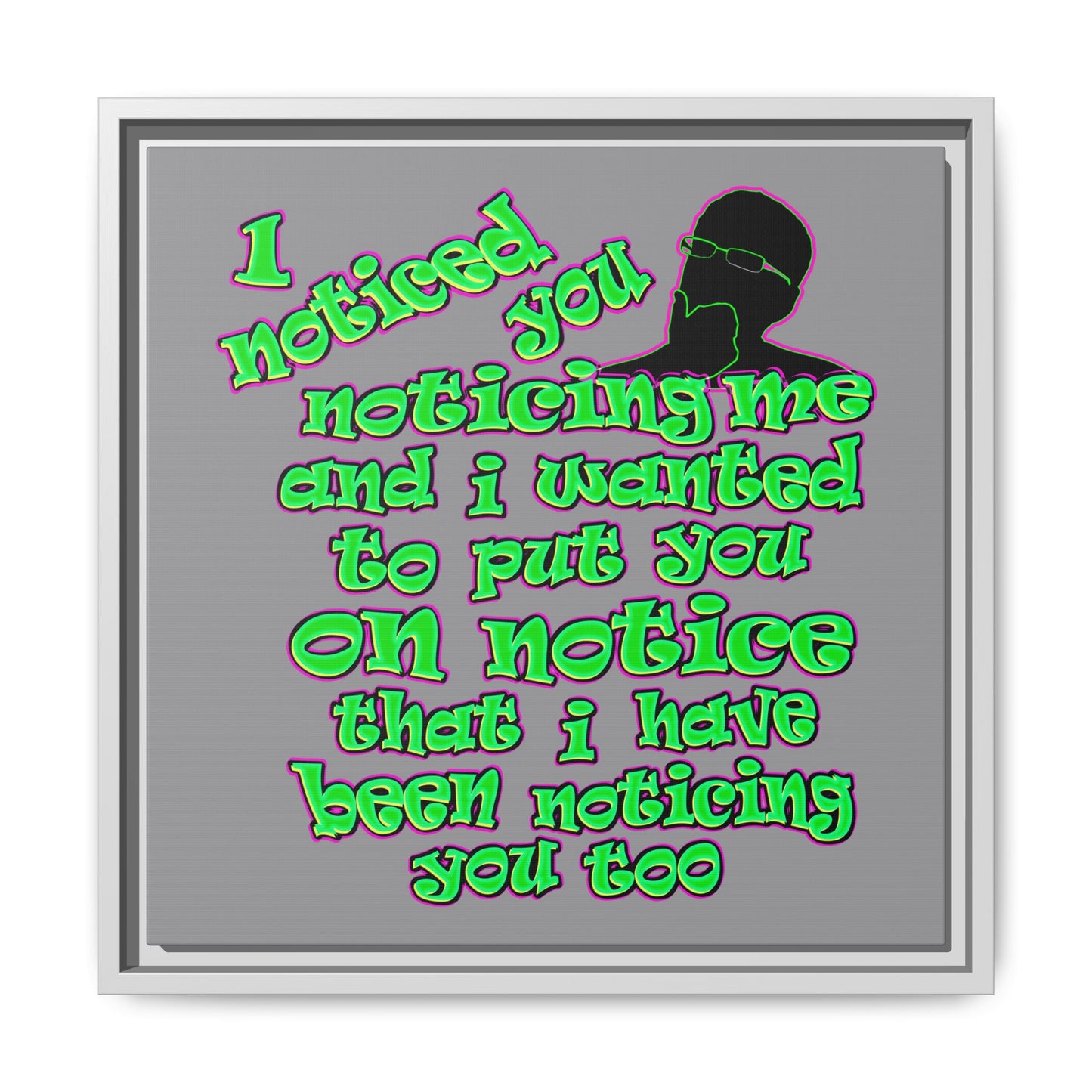 noticed you noticing - framed canvas art (grey)