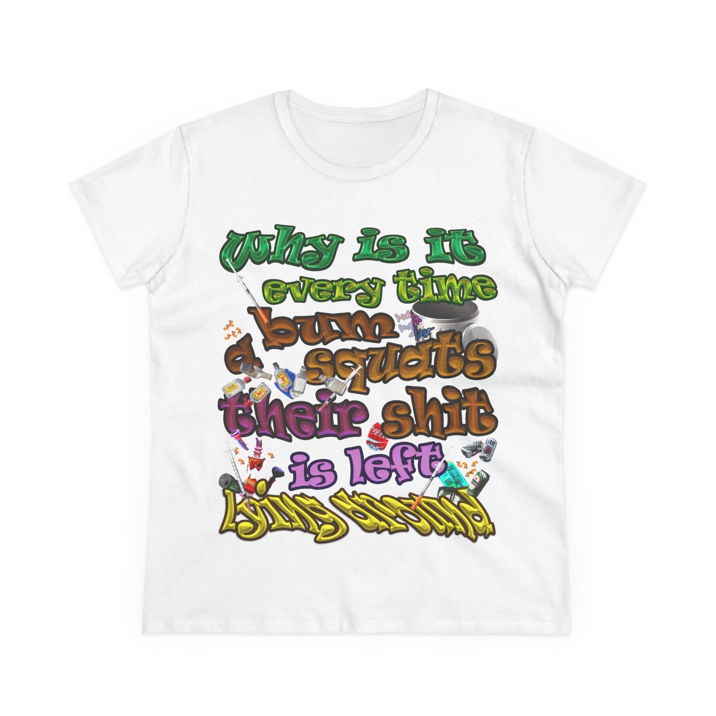 the bum's shit - Women's Midweight Cotton Tee