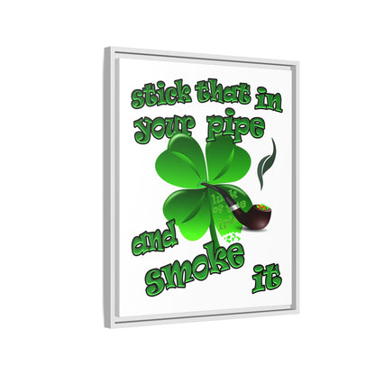 stick that in your pipe and smoke it - framed canvas art (white)