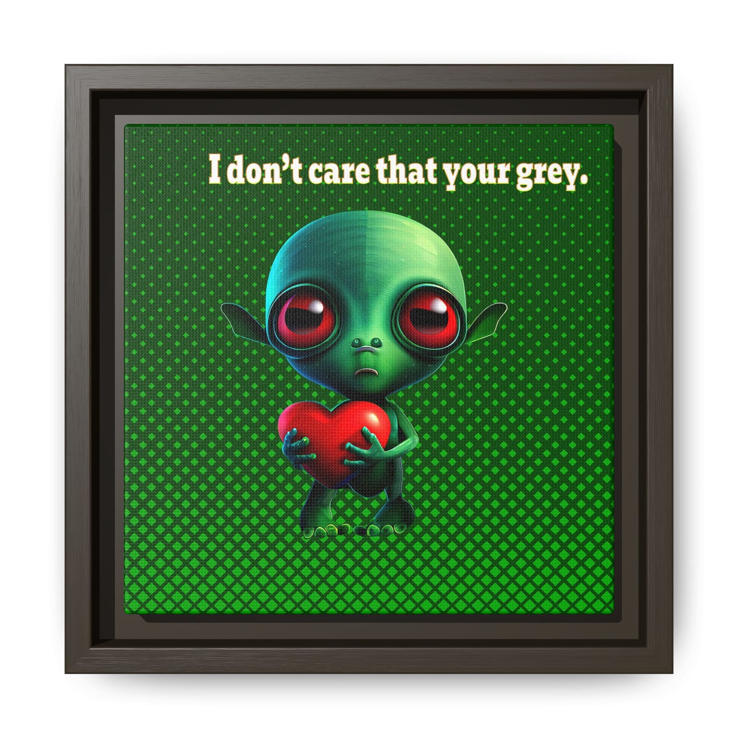 I don't care that your grey - framed canvas art (logo green)