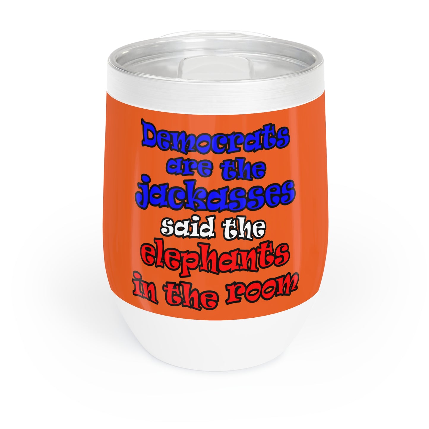 donkeys and elephants - Chill Wine Tumbler (orange)