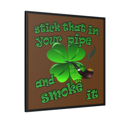 stick that in your pipe and smoke it - framed canvas art (brown)