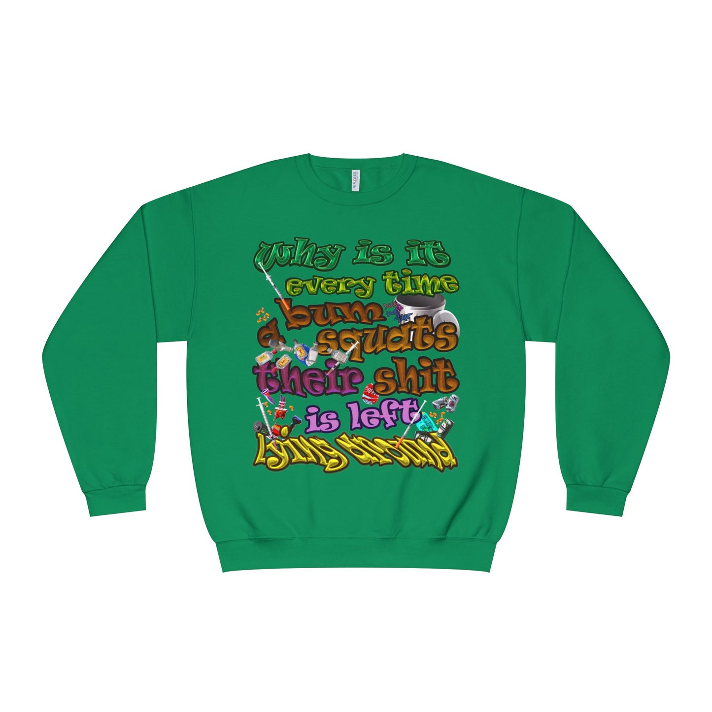 the bum's shit - Unisex NuBlend® Crewneck Sweatshirt
