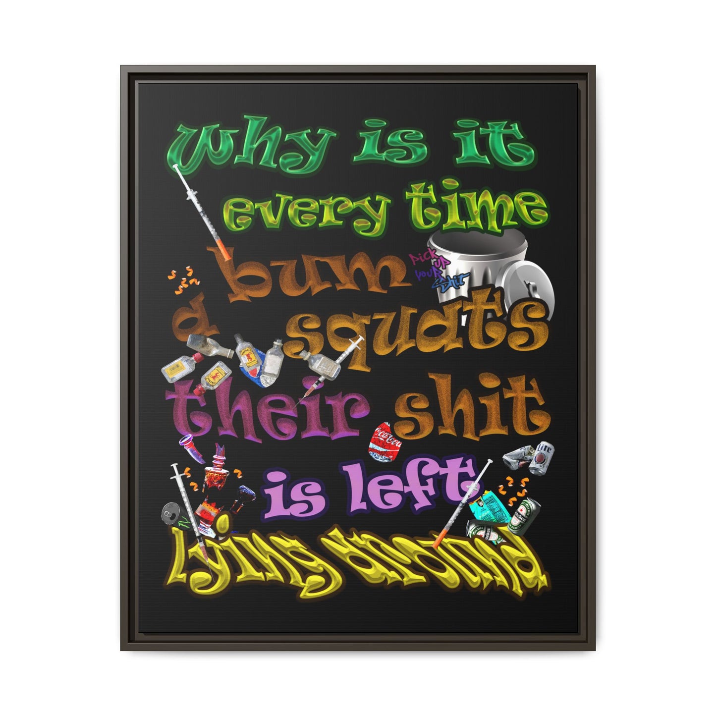 the bum's shit - framed canvas art (black)