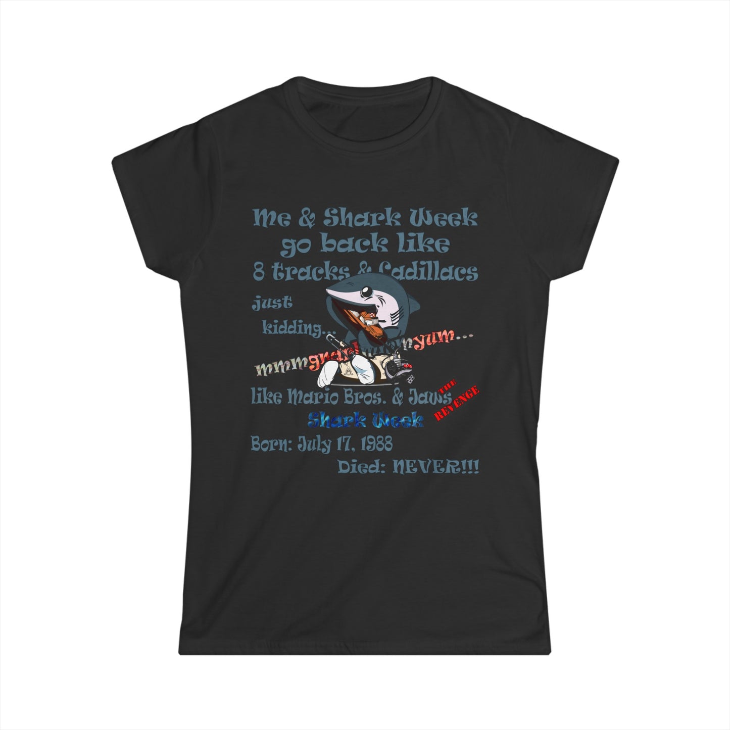 shark week - Women's Softstyle Tee