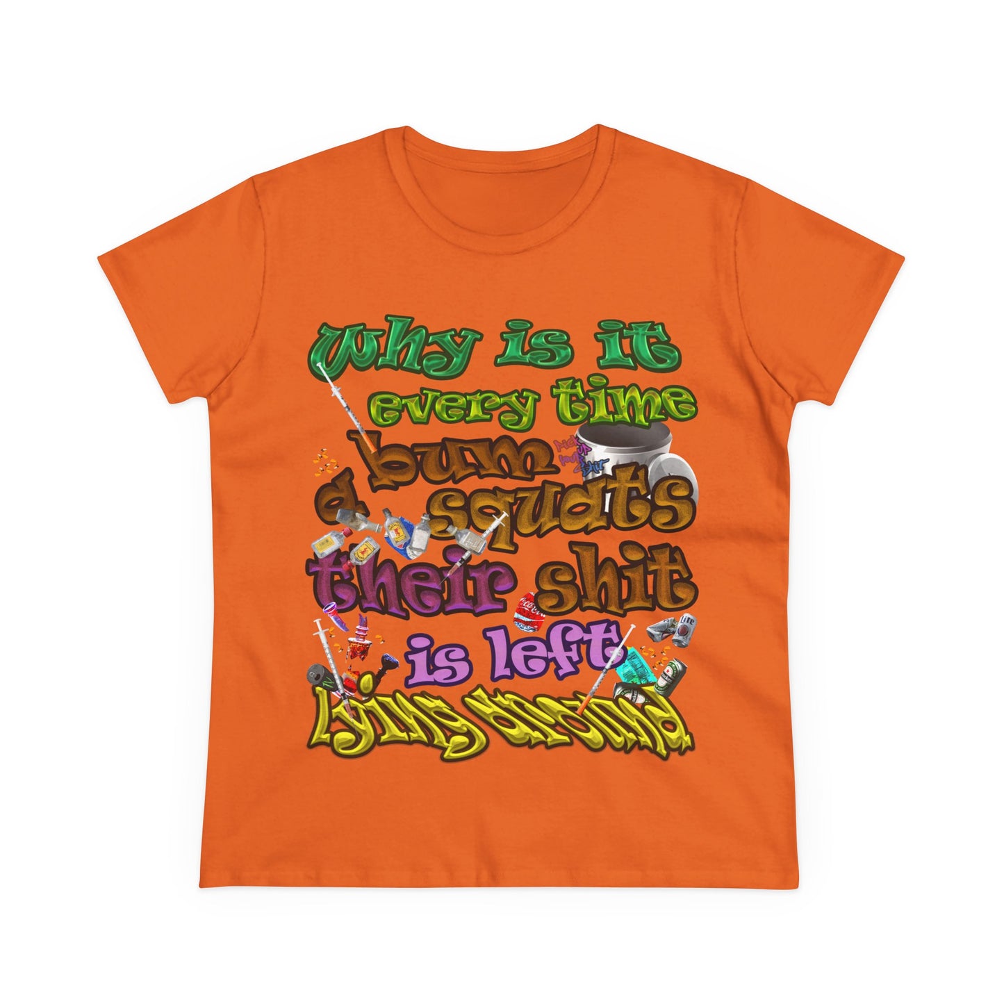 the bum's shit - Women's Midweight Cotton Tee