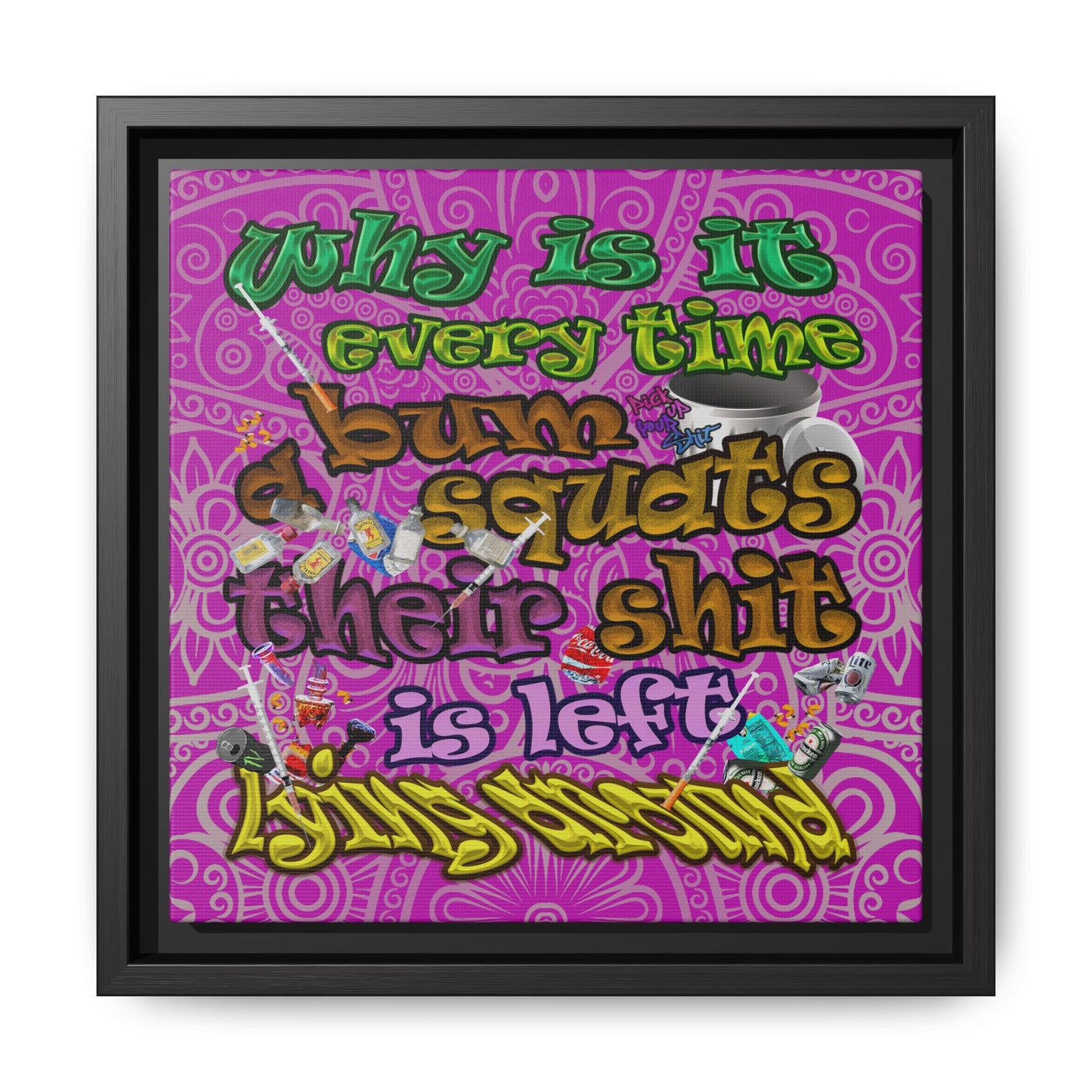 the bum's shit - framed canvas art (pink swirl)