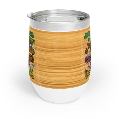 the bum's shit - Chill Wine Tumbler (butterscotch wood finish)