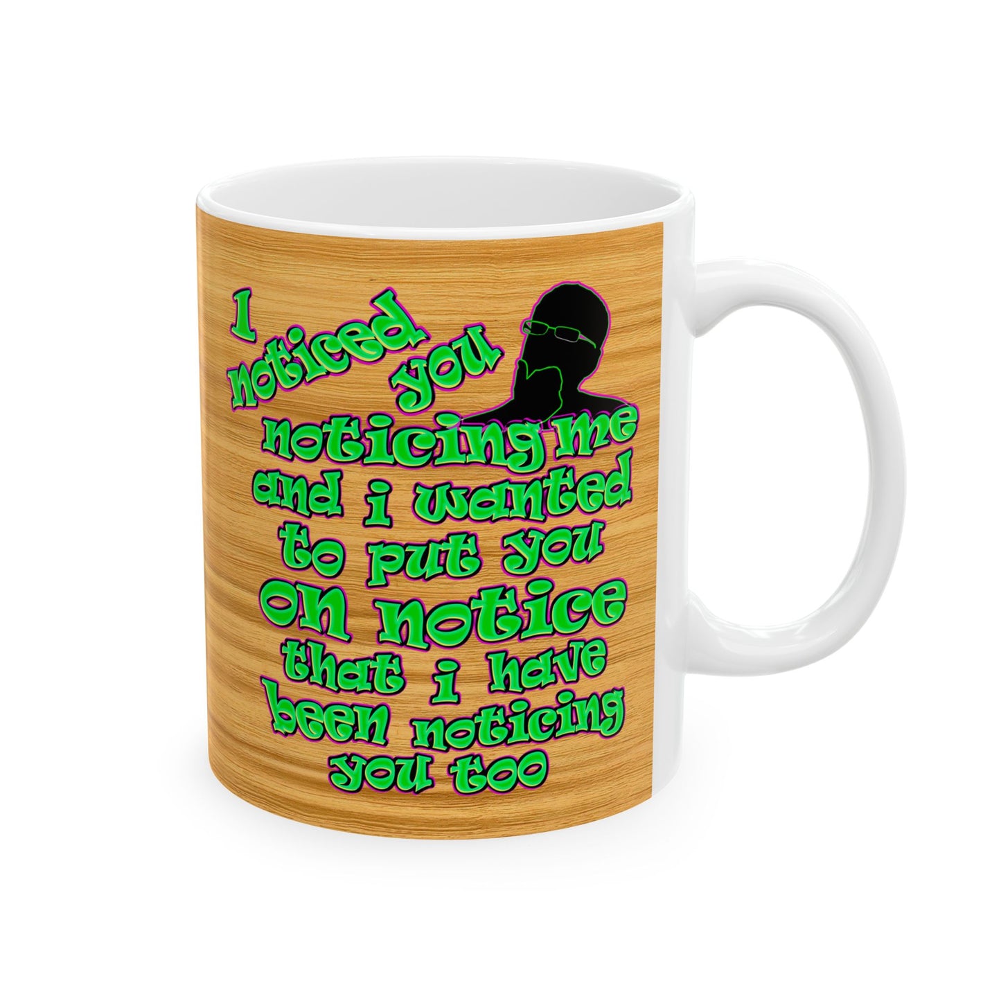 noticed you noticing - White Mug (butterscotch wood finish)