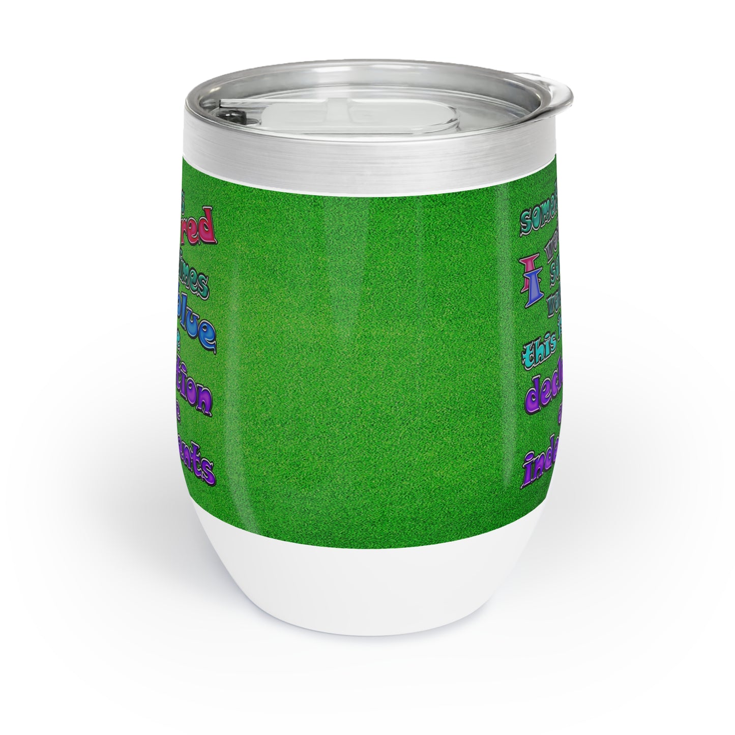 declaration of the independents - Chill Wine Tumbler (green turf)