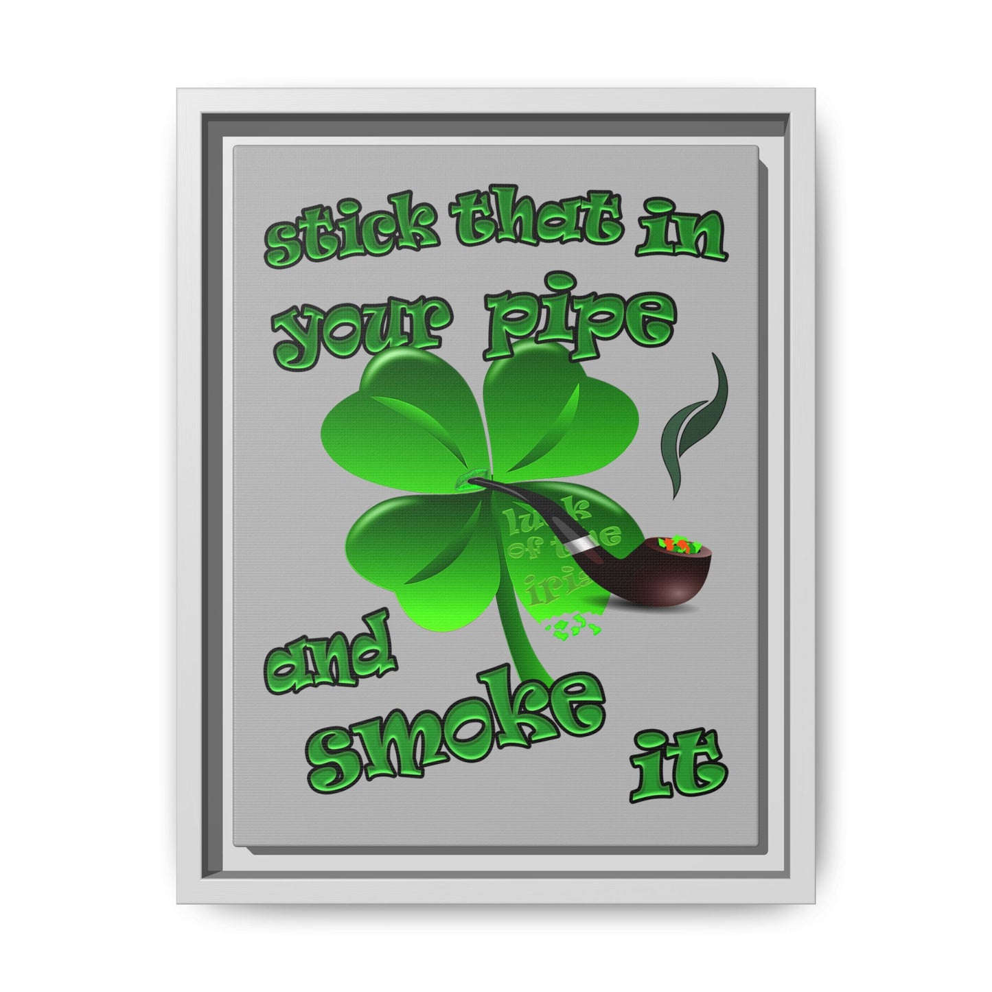 stick that in your pipe and smoke it - framed canvas art (light grey)