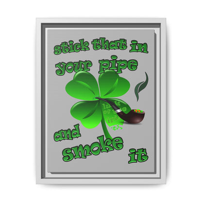 stick that in your pipe and smoke it - framed canvas art (light grey)