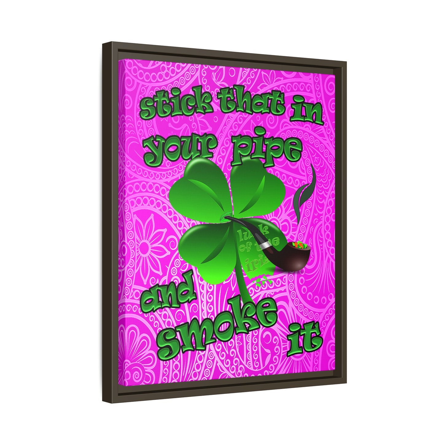 stick that in your pipe and smoke it - framed canvas art (pink swirl)