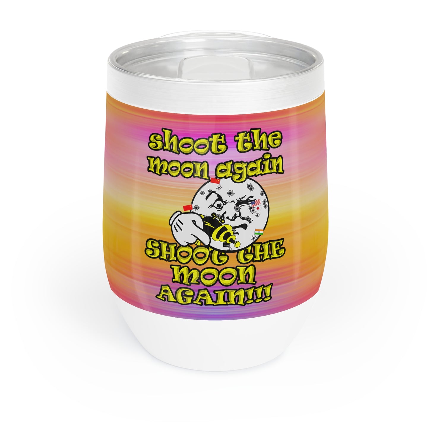 shoot the moon again - Chill Wine Tumbler (color blur)