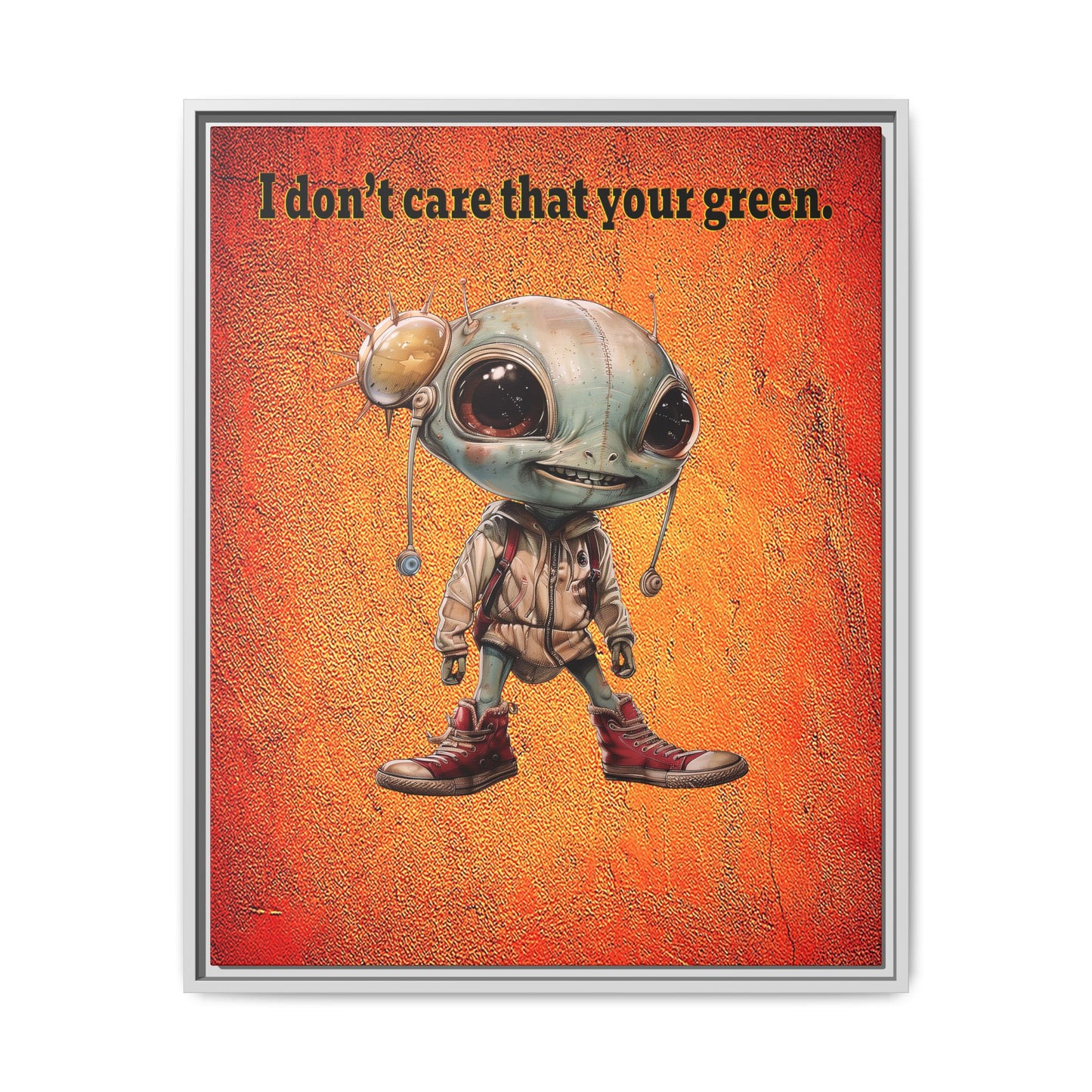 I don't care that your green - framed canvas art (burnt orange)