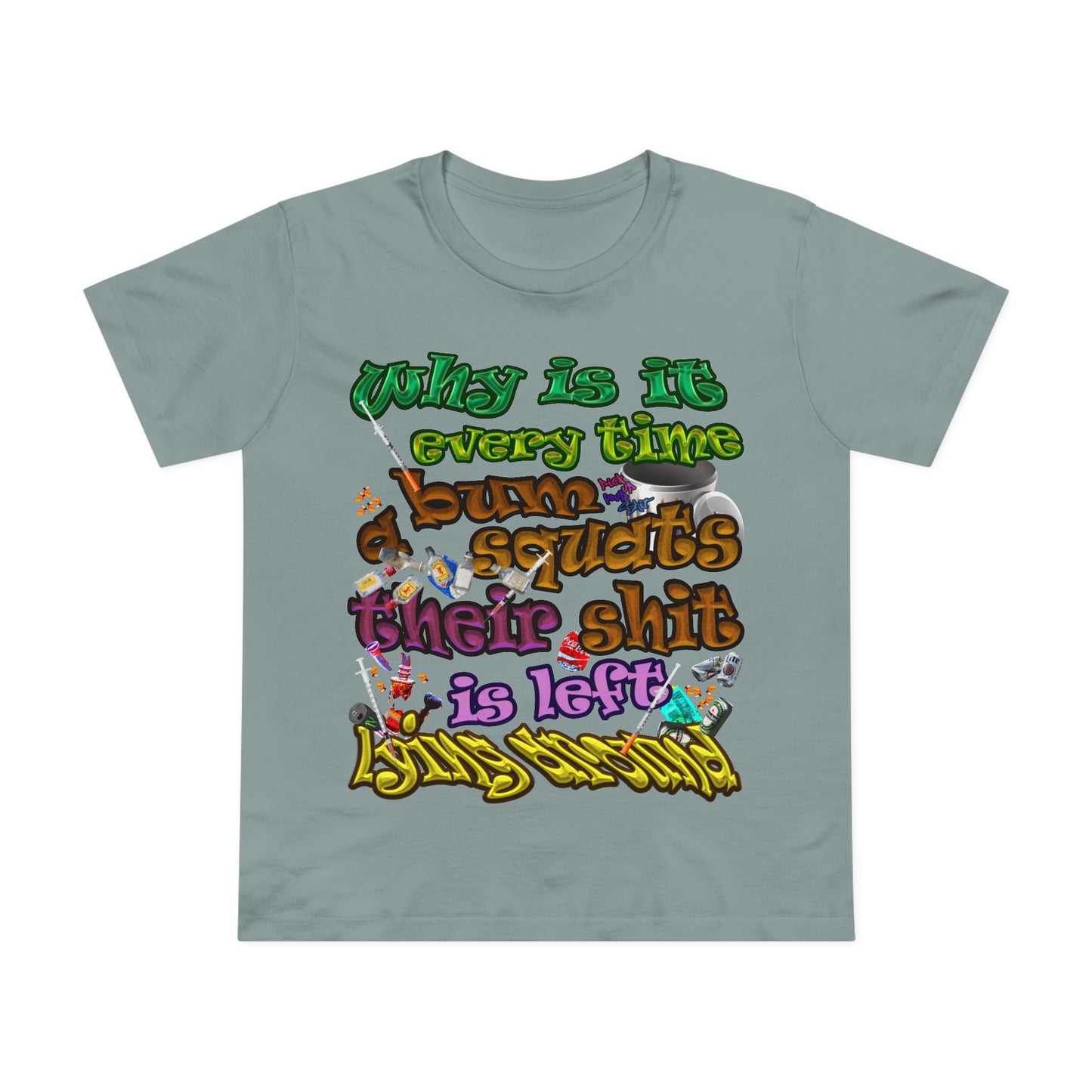 the bum's shit - Women’s Maple Tee