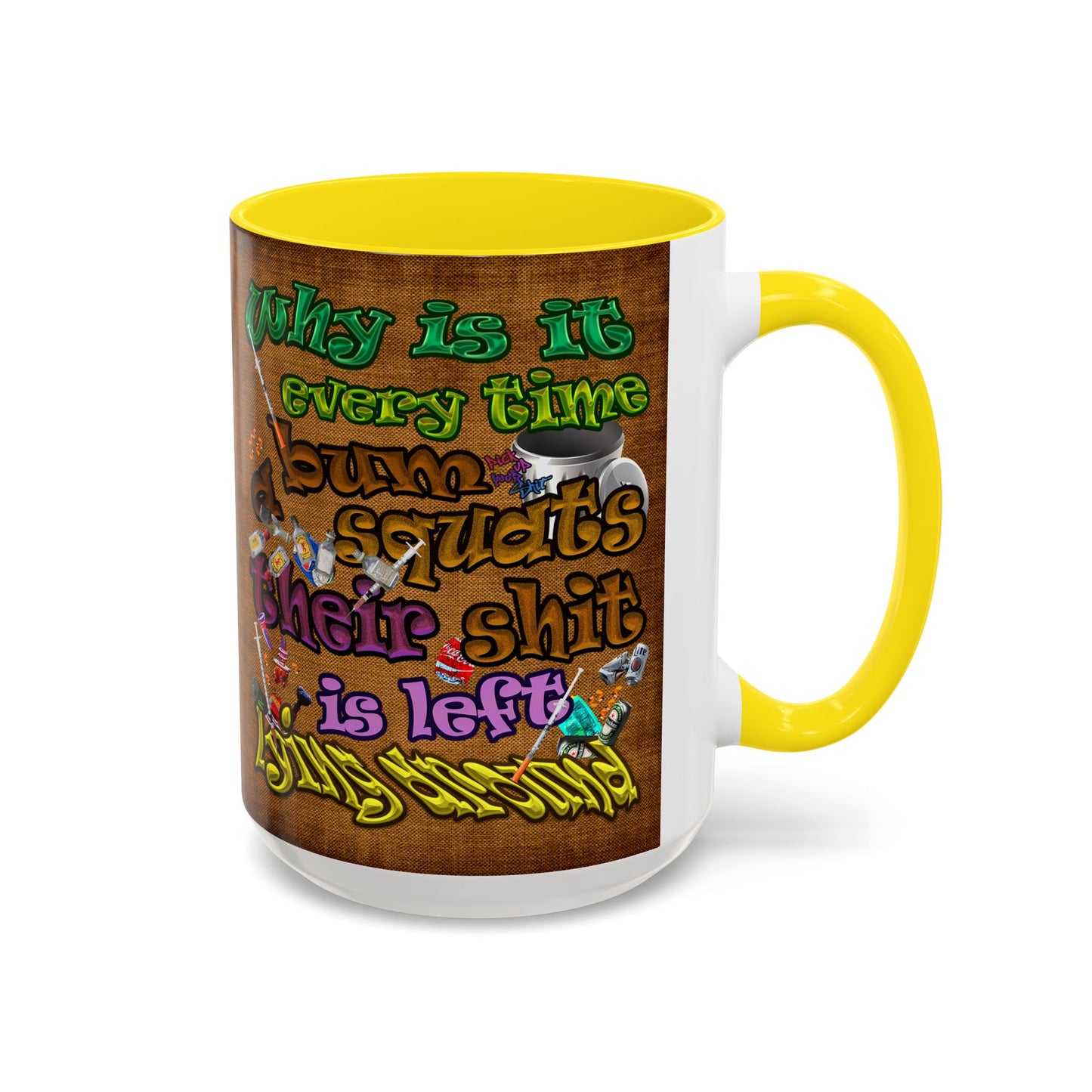 the bum's shit - Accent Mug (brown papyrus)