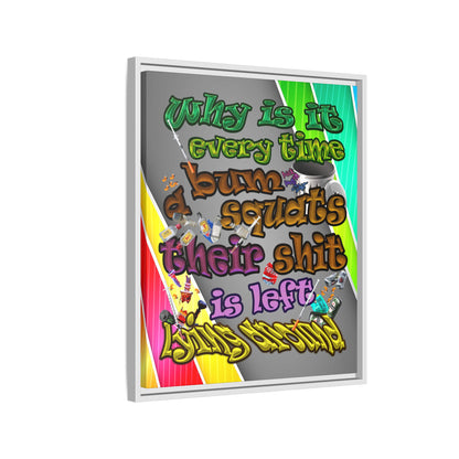 the bum's shit - framed canvas art (rainbow split)