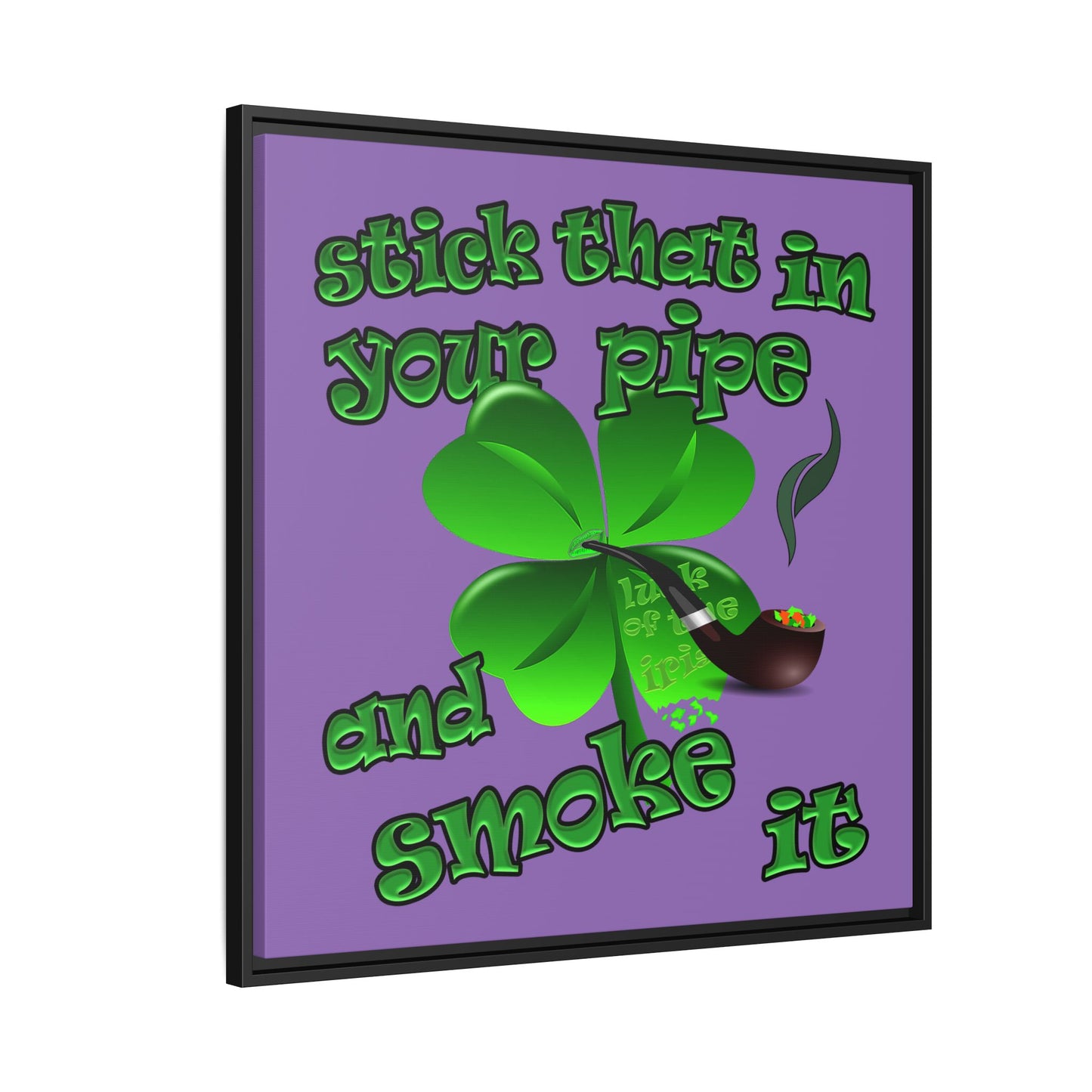 stick that in your pipe and smoke it - framed canvas art (light purple)