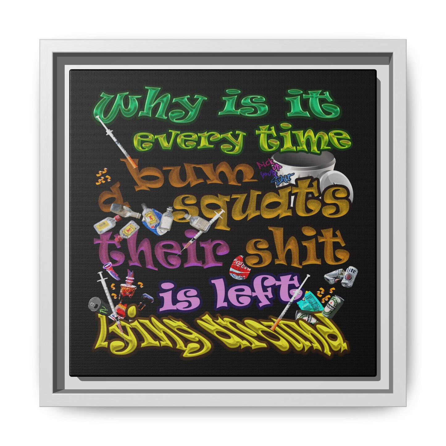 the bum's shit - framed canvas art (black)