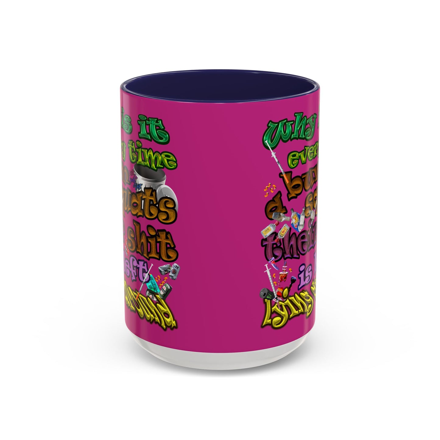the bum's shit - Accent Mug (pink)