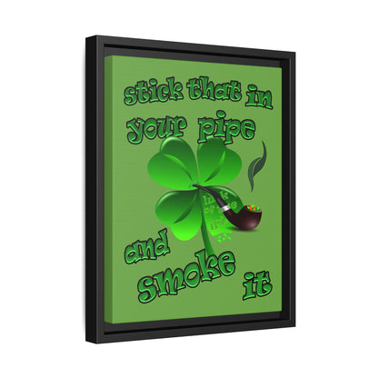 stick that in your pipe and smoke it - framed canvas art (green)