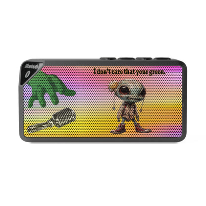 I don't care that your green - Jabba Bluetooth Speaker (color blur)