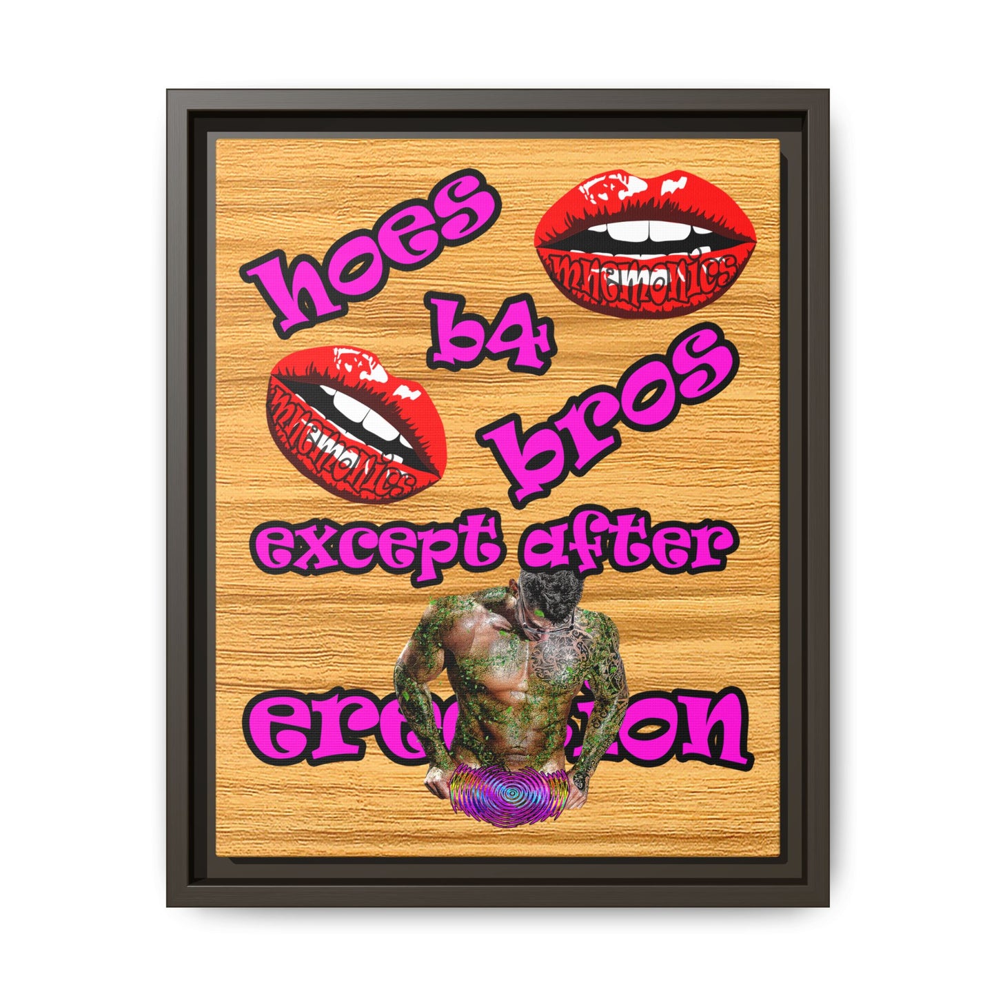 hoes b4 bros - framed canvas art (butterscotch wood finish)