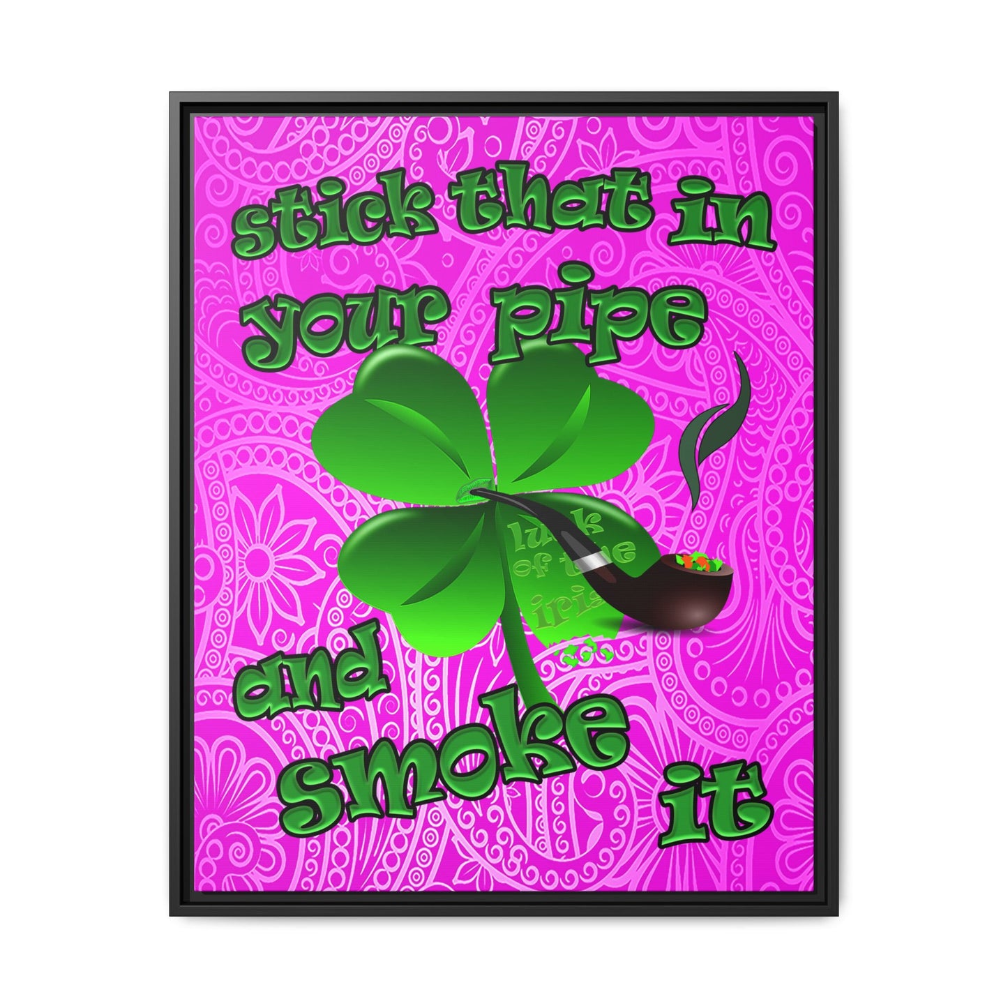 stick that in your pipe and smoke it - framed canvas art (pink swirl)