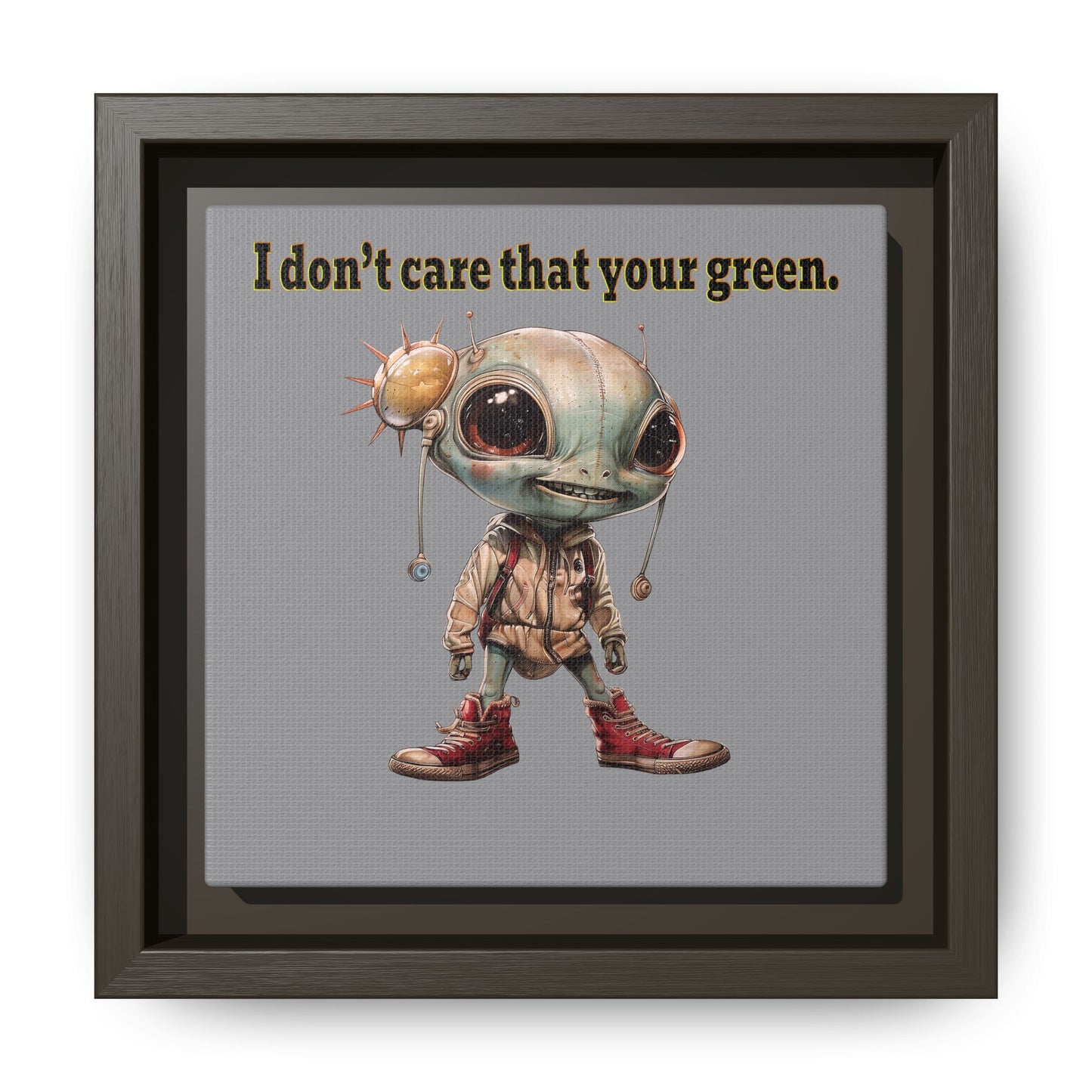 I don't care that your green - framed canvas art (grey)
