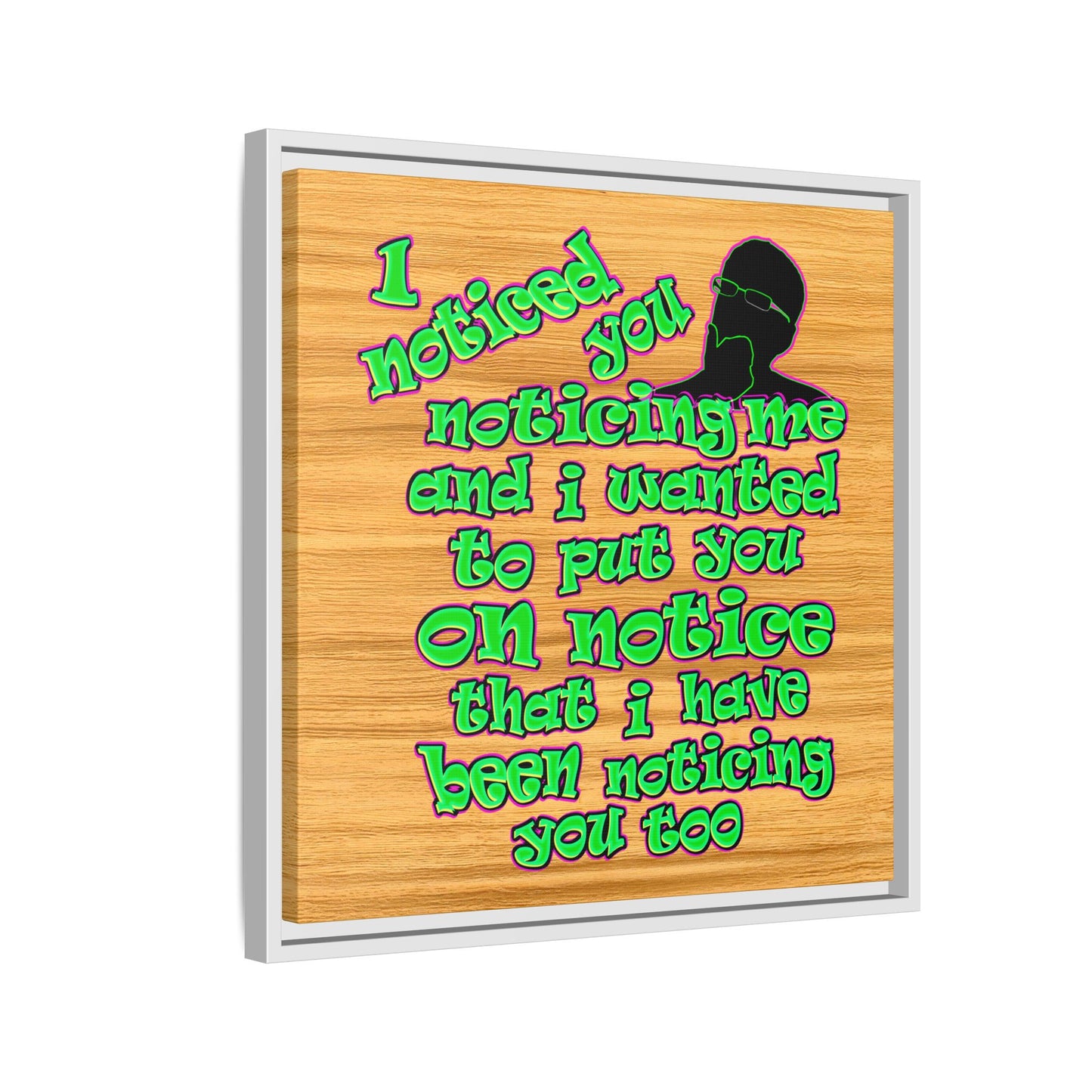 noticed you noticing - framed canvas art (butterscotch wood finish)