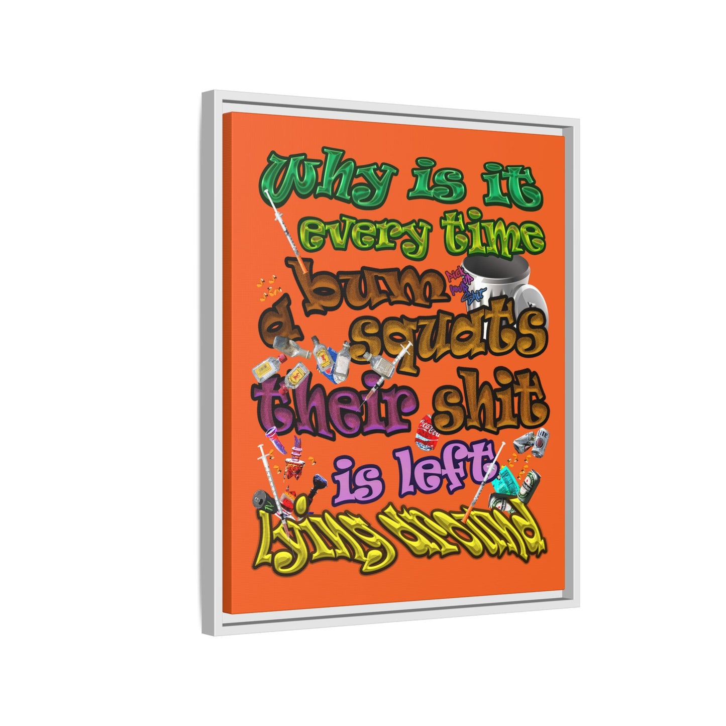 the bum's shit - framed canvas art (orange)