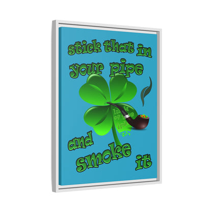 stick that in your pipe and smoke it - framed canvas art (turquoise)