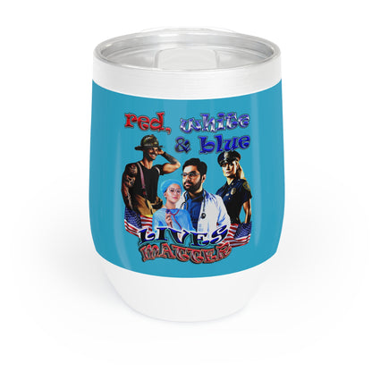 rw&b lives matter - Chill Wine Tumbler (turquoise)