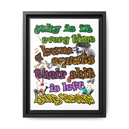 the bum's shit - framed canvas art (white)