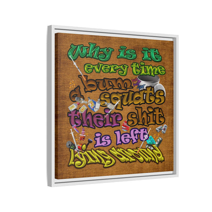 the bum's shit - framed canvas art (brown papyrus)