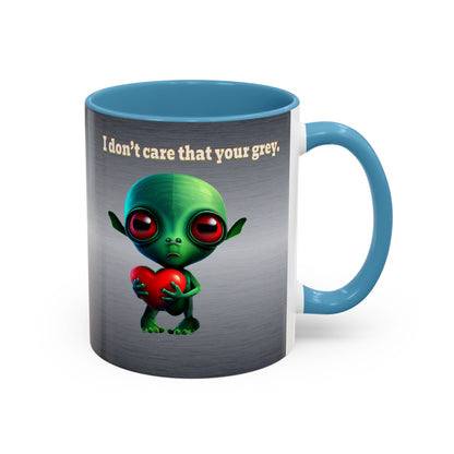 I don't care that your grey - Accent Mug (brushed nickel)
