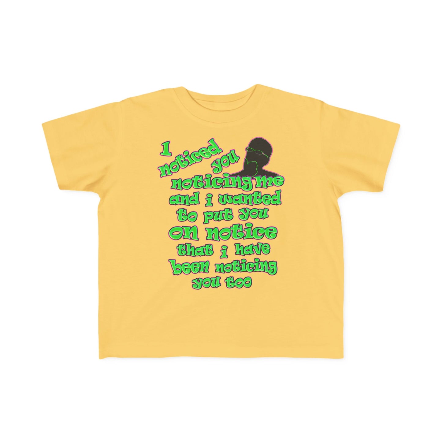 noticed you noticing - Toddler's Fine Jersey Tee