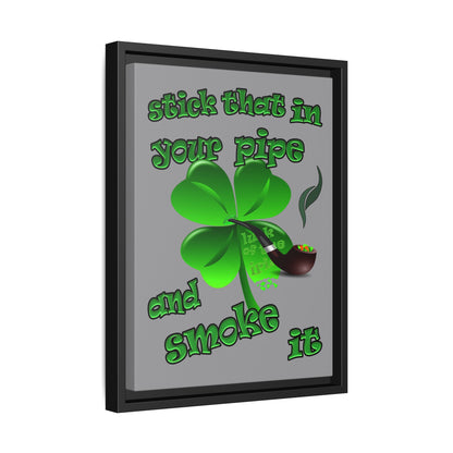 stick that in your pipe and smoke it - framed canvas art (grey)