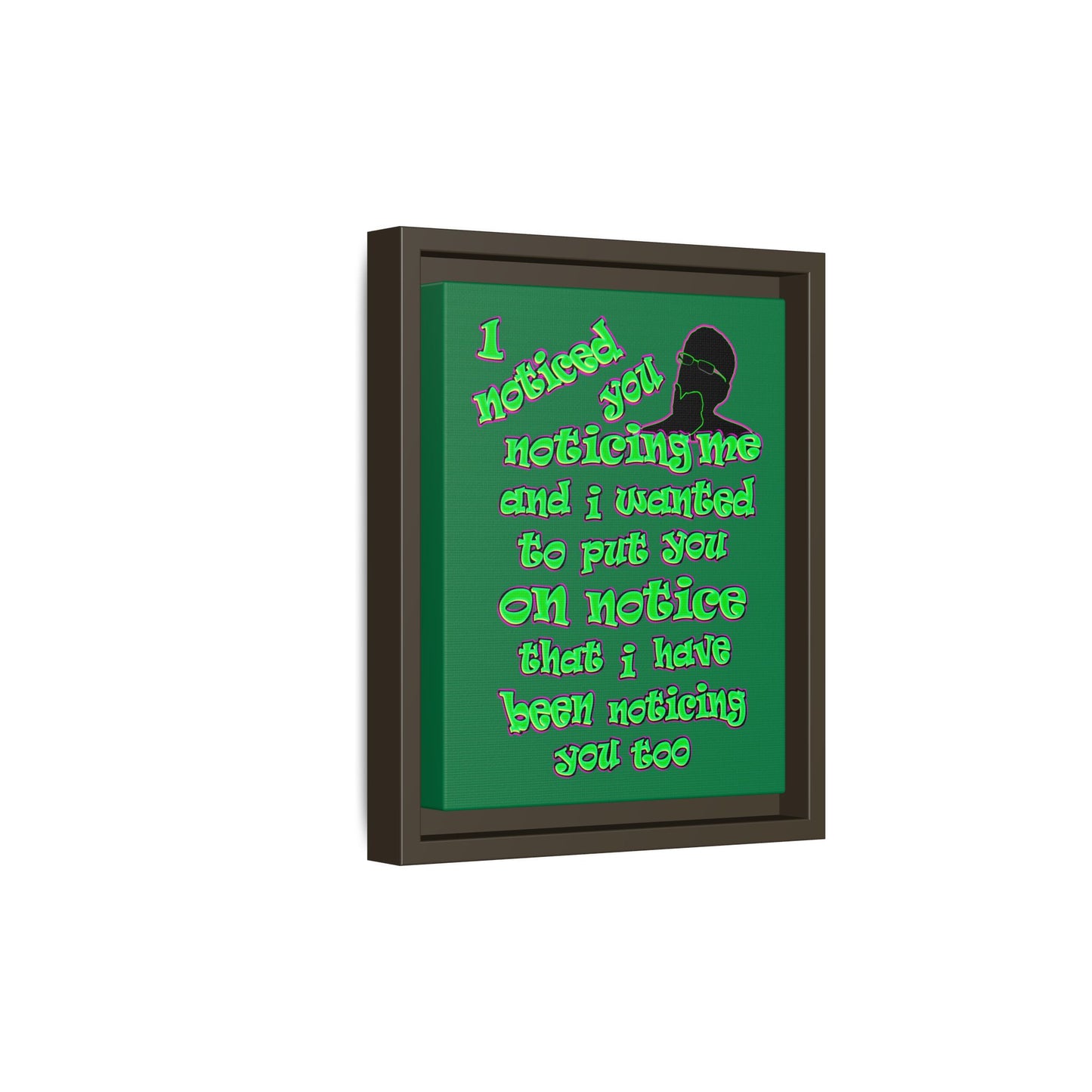 noticed you noticing - framed canvas art (dark green)