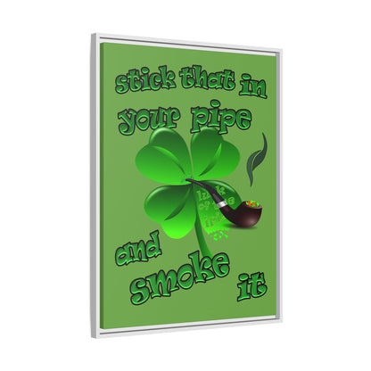 stick that in your pipe and smoke it - framed canvas art (green)