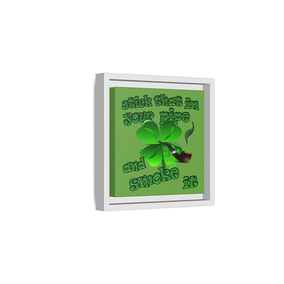 stick that in your pipe and smoke it - framed canvas art (green)