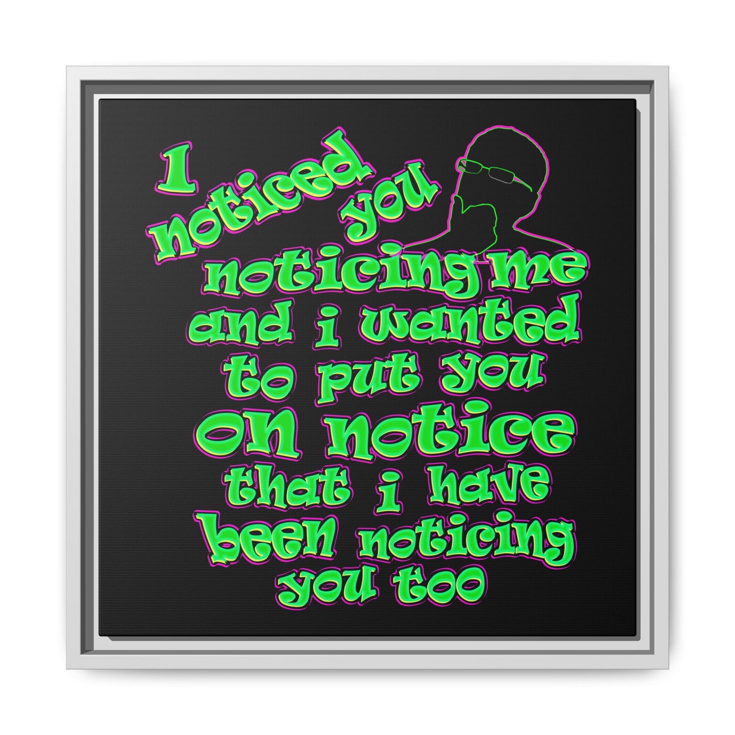 noticed you noticing - framed canvas art (black)