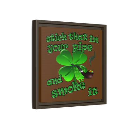 stick that in your pipe and smoke it - framed canvas art (brown)