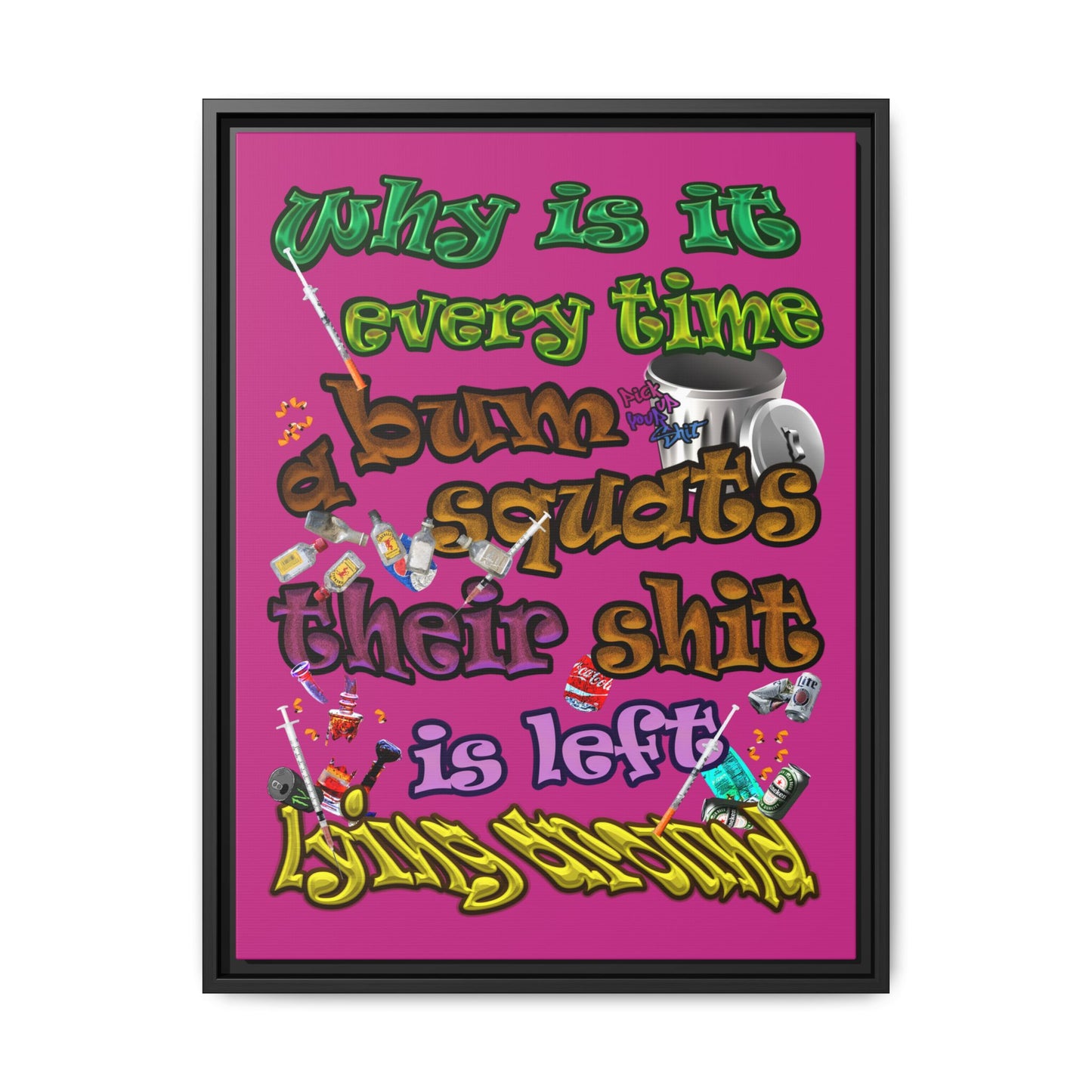 the bum's shit - framed canvas art (pink)