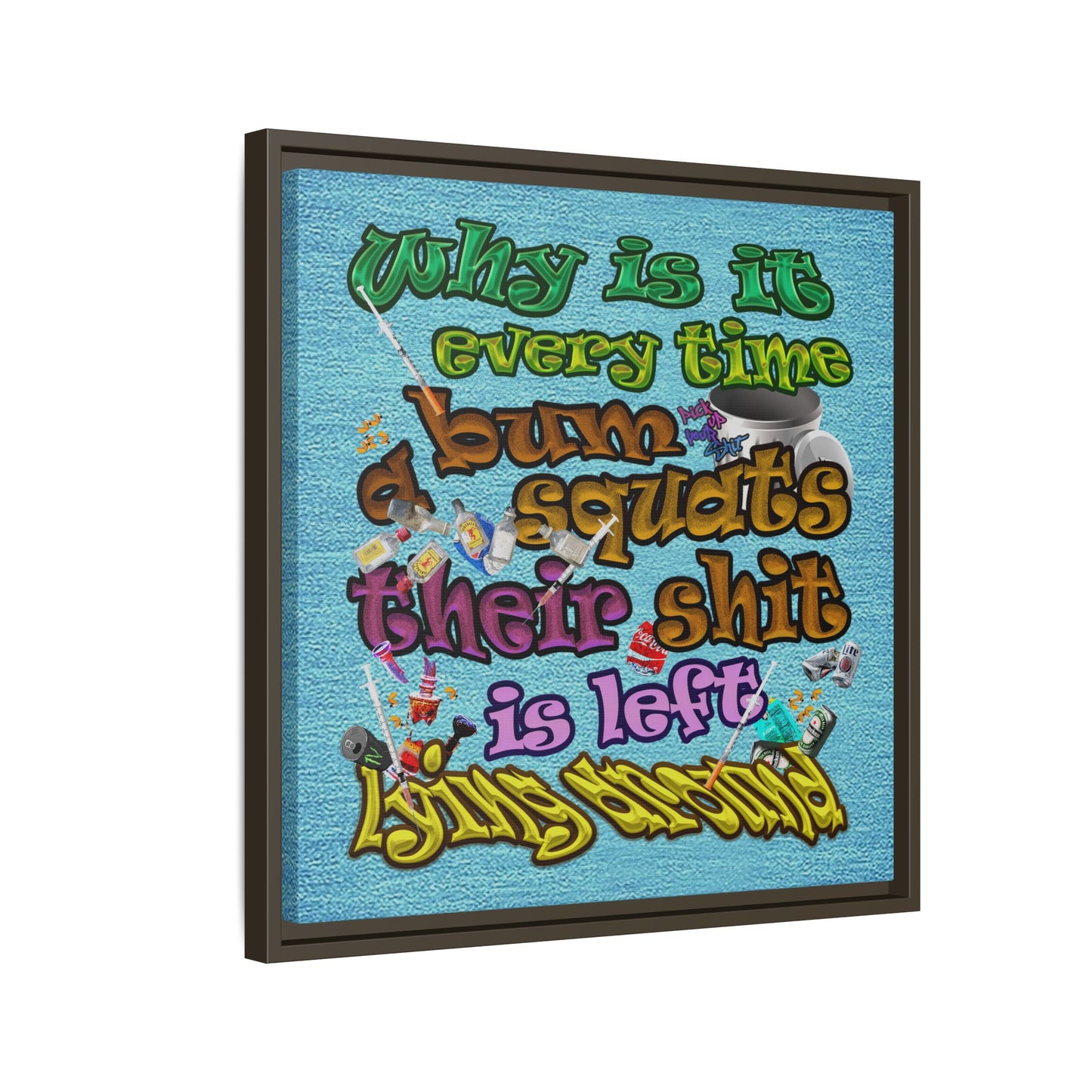 the bum's shit - framed canvas art (faded blue)