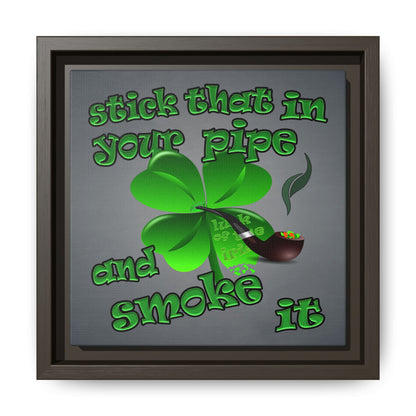 stick that in your pipe and smoke it - framed canvas art (grey-light grey)